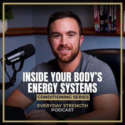 Conditioning Series Part 2: Inside Your Body’s Energy Systems