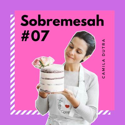 #07 Vamos bater bolo? | Camila Dutra