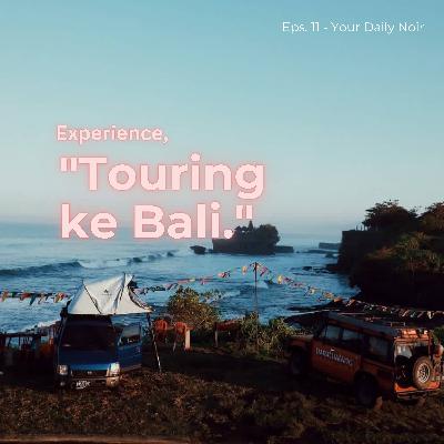 Experience: "Touring ke Bali, seru lho!!!" Experience: "Touring ke Bali, seru lho!!!"