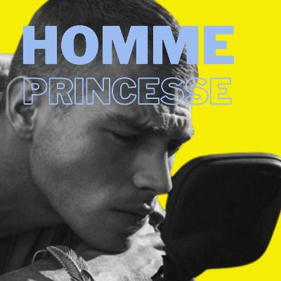#4 C'EST QUOI les hommes princesses