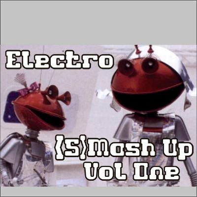 Episode 27: Aired 25th August - Electro Smash Up Vol 1