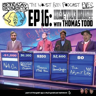 Ep16 - Hometown Howdy w/ Thomas Todd Ep16 - Hometown Howdy w/ Thomas Todd
