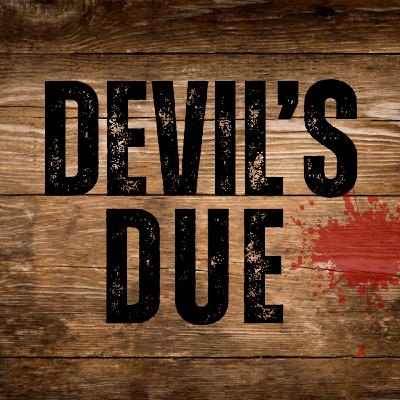 Devil's Due Ep. 111: Actor's Roundtable Part Three