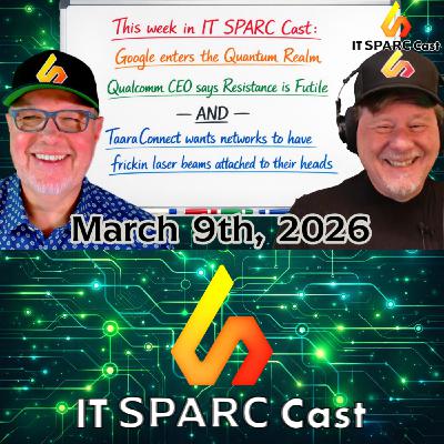 Google Quantum-Proofs HTTPS, 6G Hits 1 Tbps, and Internet Over LASERS?! | IT SPARC Cast