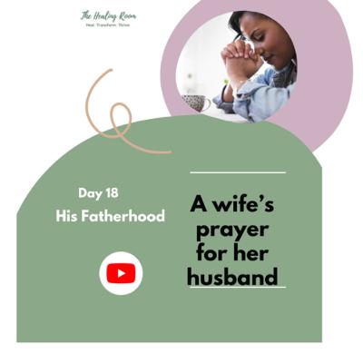 Day 18 - His Fatherhood