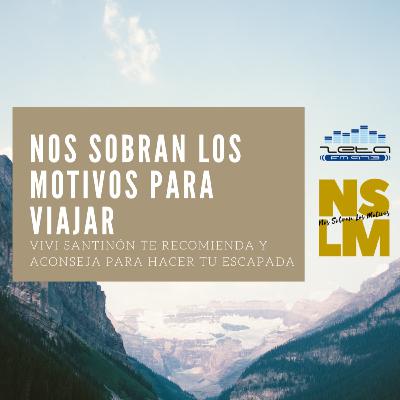 Nos Sobran Los Motivos Para Viajar - Viajar en casa Nos Sobran Los Motivos Para Viajar - Viajar en casa