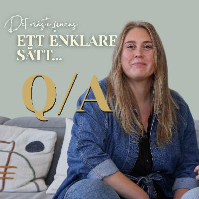 Q&A - svarar på era frågor Q&A - svarar på era frågor