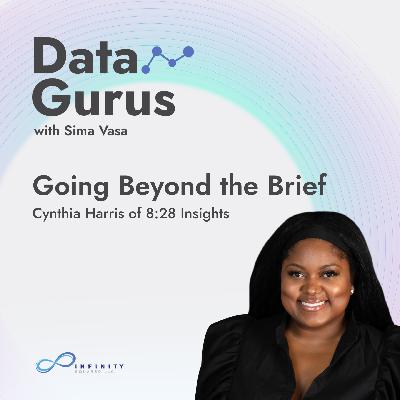 Going Beyond the Brief with Cynthia Harris of 8:28 Insights