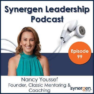 Ep99 | Nancy Youssef - Classic Mentoring & Coaching