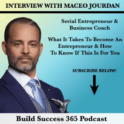 Interview With Maceo Jourdan- Is Entrepreneurship Right For You?