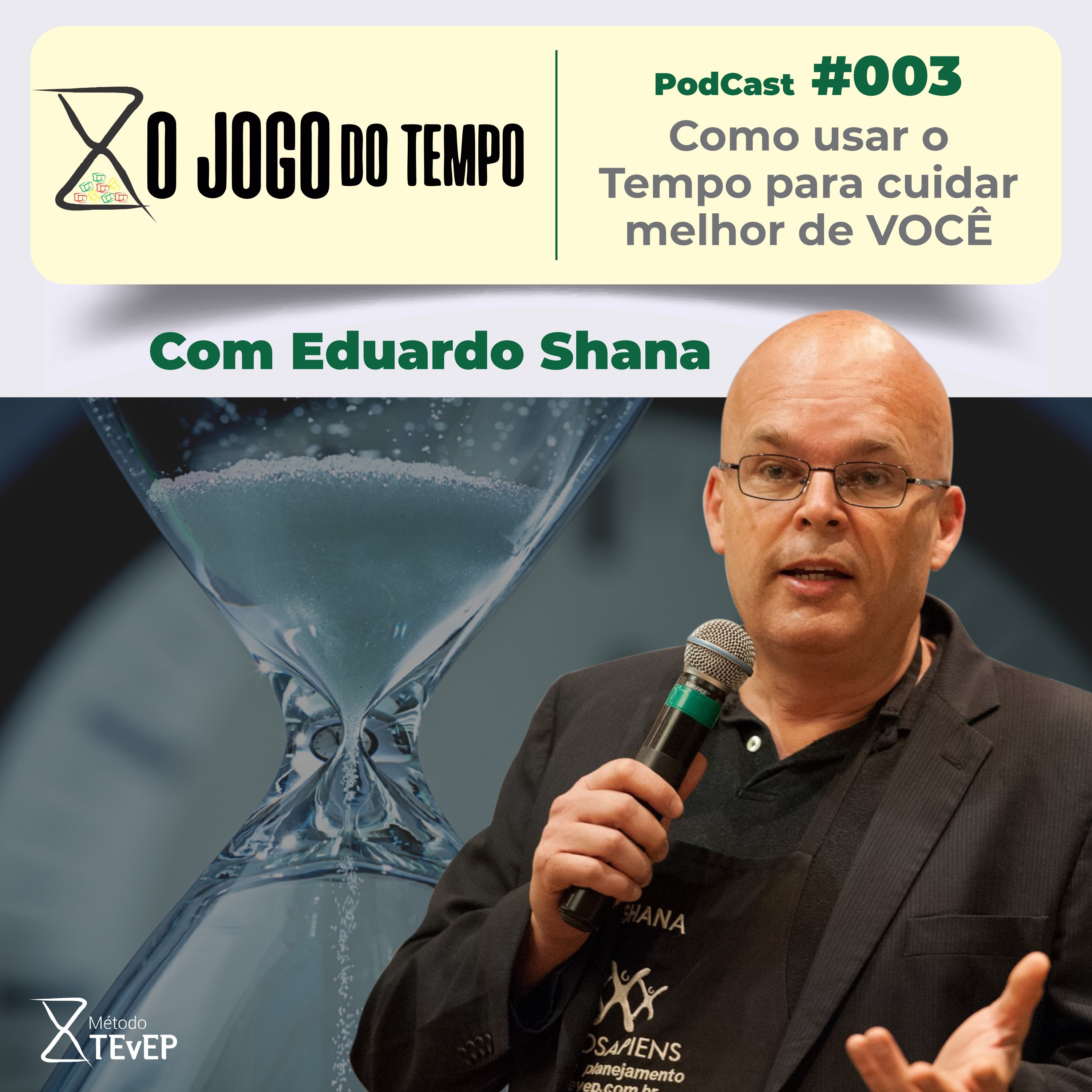 Podcast #003 - Como usar o Tempo para cuidar melhor de VOCÊ