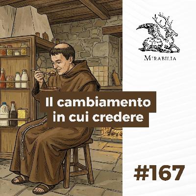 167. Il cambiamento in cui credere