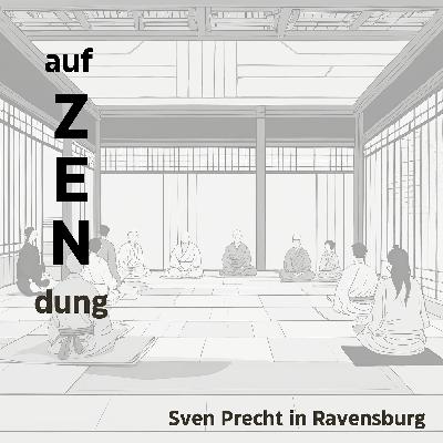 ! auf ZENdung ! (Zen-Splitter 05)