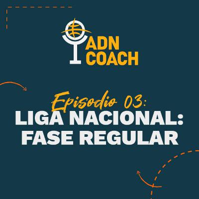 Liga Nacional: Fase Regular