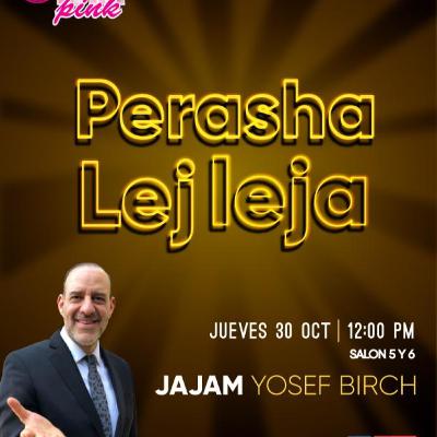 RAB YOSEF BIRCH- PERASHA LEJ LEJA 5786
