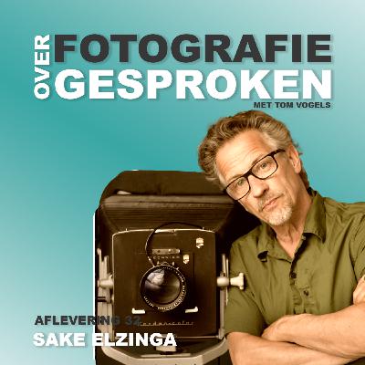 #32 Sake Elzinga over ruim 45 jaar fotografie