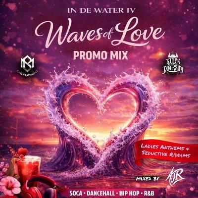 IN DE WATER 'WAVES OF LOVE' [PROMO MIX] - AJR x KOD x MAMMASBOY