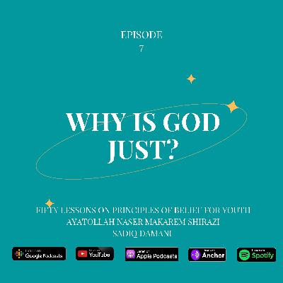 Ep.7 | Why Is God Just?