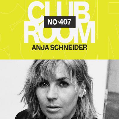 Club Room 407 with Anja Schneider