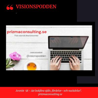 Avsnitt 58 - Att bokföra själv fördelar och nackdelar