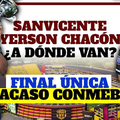EL FUTURO DE SANVICENTE Y YERSON CHACÓN - EL FRACASO DE LA FINAL DE COPA LIBERTADORES EL FUTURO DE SANVICENTE Y YERSON CHACÓN - EL FRACASO DE LA FINAL DE COPA LIBERTADORES