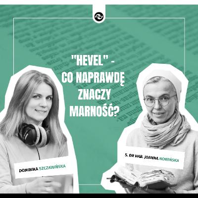 "Hevel" – co naprawdę znaczy marność?