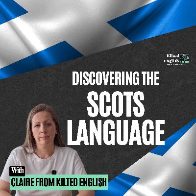 Discovering the Scots Language: Dialects, Identity, and Culture