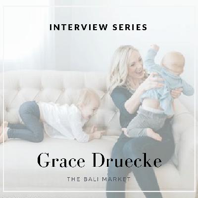 Interview Series | Grace Druecke : The Bali Market