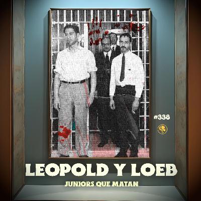 E338: Leopold y Loeb: Juniors que matan