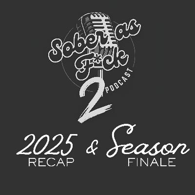 2025 RECAP & SEASON 2 FINALE