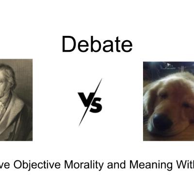 Debate: Can We Derive Objective Morality and Meaning Without a God?