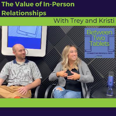 The Value of In-Person Relationships