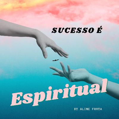 O Sucesso é Espiritual