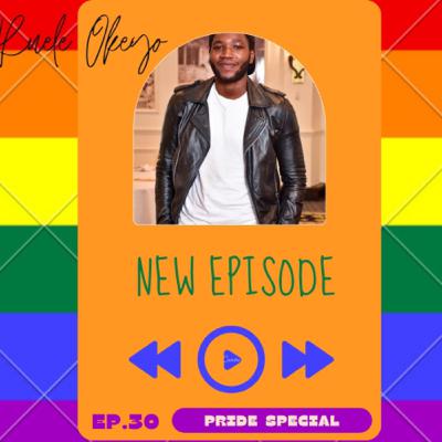 PRIDE MONTH SPECIAL : EP 30