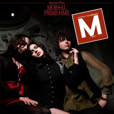 MAGNET (Instant) Classics Podcast Episode 16: The Making Of Sunflower Bean’s “Mortal Primetime” MAGNET (Instant) Classics Podcast Episode 16: The Making Of Sunflower Bean’s “Mortal Primetime”