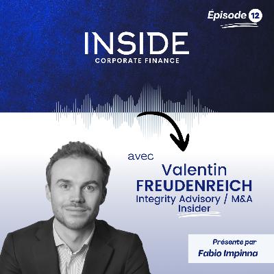 INSIDE#12 - M&A, ENTREPRENEURIAT, PODCAST... ET LE MODELE DES BANQUES D'AFFAIRES DE DEMAIN, avec Valentin Freudenreich INSIDE#12 - M&A, ENTREPRENEURIAT, PODCAST... ET LE MODELE DES BANQUES D'AFFAIRES DE DEMAIN, avec Valentin Freudenreich
