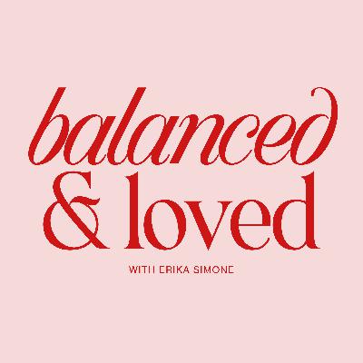 Welcome to the Balanced & Loved Podcast! Welcome to the Balanced & Loved Podcast!
