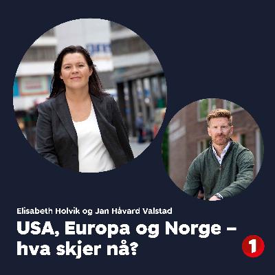 Markedspuls: Elisabeth Holvik om USA, Europa og Norge – hva skjer nå?