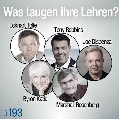 #193 - 5 Lehrer überprüft (Joe Dispenza, Eckhart Tolle, Tony Robbins, ...)