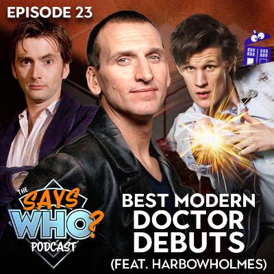 #23 Best Modern Doctor Debuts (feat. HarboWholmes) #23 Best Modern Doctor Debuts (feat. HarboWholmes)