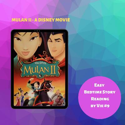 #9 EASY BEDTIME STORYTELLING: MULAN 2