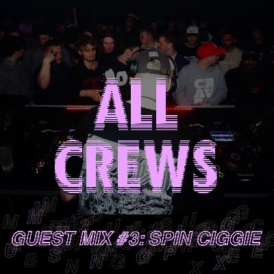 All Crews show w/ Guestmix from Spin Ciggie - 27th December