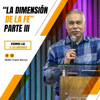 La dimensión de la fe - Parte III - Domingo 22-02-2026 La dimensión de la fe - Parte III - Domingo 22-02-2026