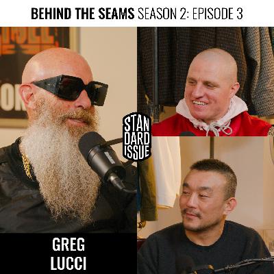 Behind The Seams Presented By Standard Issue Tees Featuring Greg Lucci Season 2 Episode 3