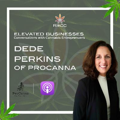 Standardize & Scale Through Compliance Software w/ Dede Perkins of ProCanna