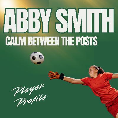 Abby Smith: Stability Between the Posts