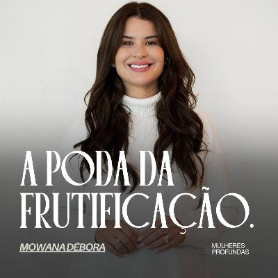 A poda da frutificação.