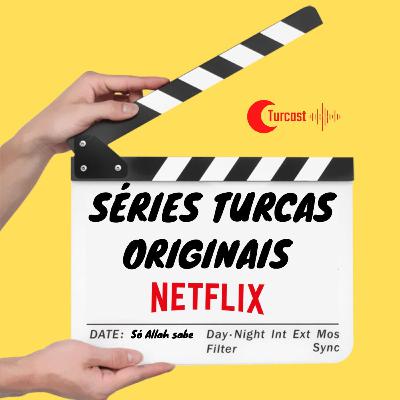 #02 - Séries turcas originais netflix