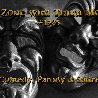 The Zone with Timm McCoy #1905 "Comedy, Parody and Satire"