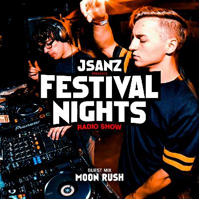 Festival Nights E033 (Moon Rush Guest Mix) Festival Nights E033 (Moon Rush Guest Mix)